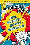 Eroi, mutanti, mo...