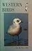 Western Birds by Gary H. Rosenberg