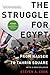 The Struggle for Egypt: From Nasser to Tahrir Square (Council on Foreign Relations (Oxford)) by Steven A. Cook (21-Mar-2013) Paperback
