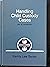 Handling child custody cases (Family law series)