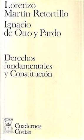 Derechos fundamentales y Constitución (Cuadernos Civitas) (Spanish Edition)