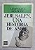 Jerusalén: Una historia de amor (Plaza & Janés literaria) (Spanish Edition)