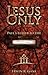 Jesus Only: Paul's Letter To The Romans
