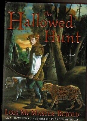 Rare THE HALLOWED HUNT by Bujold, Lois McMastersEos 1st edit/1st print 2005 [Hardcover] Bujold, Lois McMasters [Hardcover] Bujold, Lois McMasters