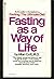 Fasting As a Way of Life