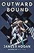 Outward Bound by James P. Hogan (1999-02-01)