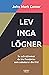 Lev inga lögner : Se och stå emot de tre fienderna som saboterar din frid