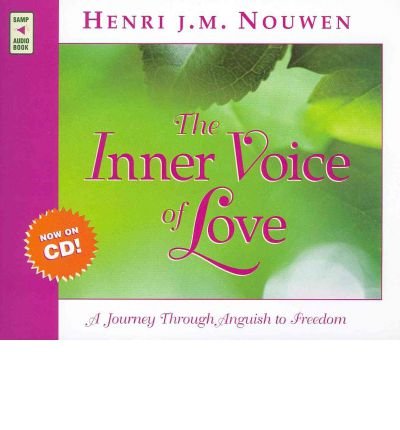 [(The Inner Voice of Love: A Journey Through Anguish to Freedom )] [Author: Henri J M Nouwen] [Jun-2005]