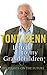 Letters To My Grandchildren by Benn, Tony (2009) Hardcover