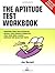 The Aptitude Test Workbook by Jim Barrett (2003-12-01)