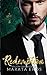 Redemption: A Billionaire Anti Hero Mafia Romance (The Token)