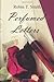 Perfumed Letters by Robin T. Smith (2013-09-10)