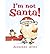 (I'm Not Santa!) By Jonathan Allen (Author) Paperback on (Nov , 2010)
