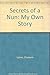 Secrets of a Nun: My Own Story by Elizabeth Upton (1985-03-03)