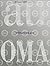 OMA@work 1972-2000 by Rem Koolhaas (2000-07-15)