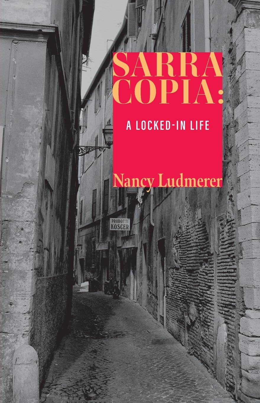 Sarra Copia: A Locked-in Life (Paperback)