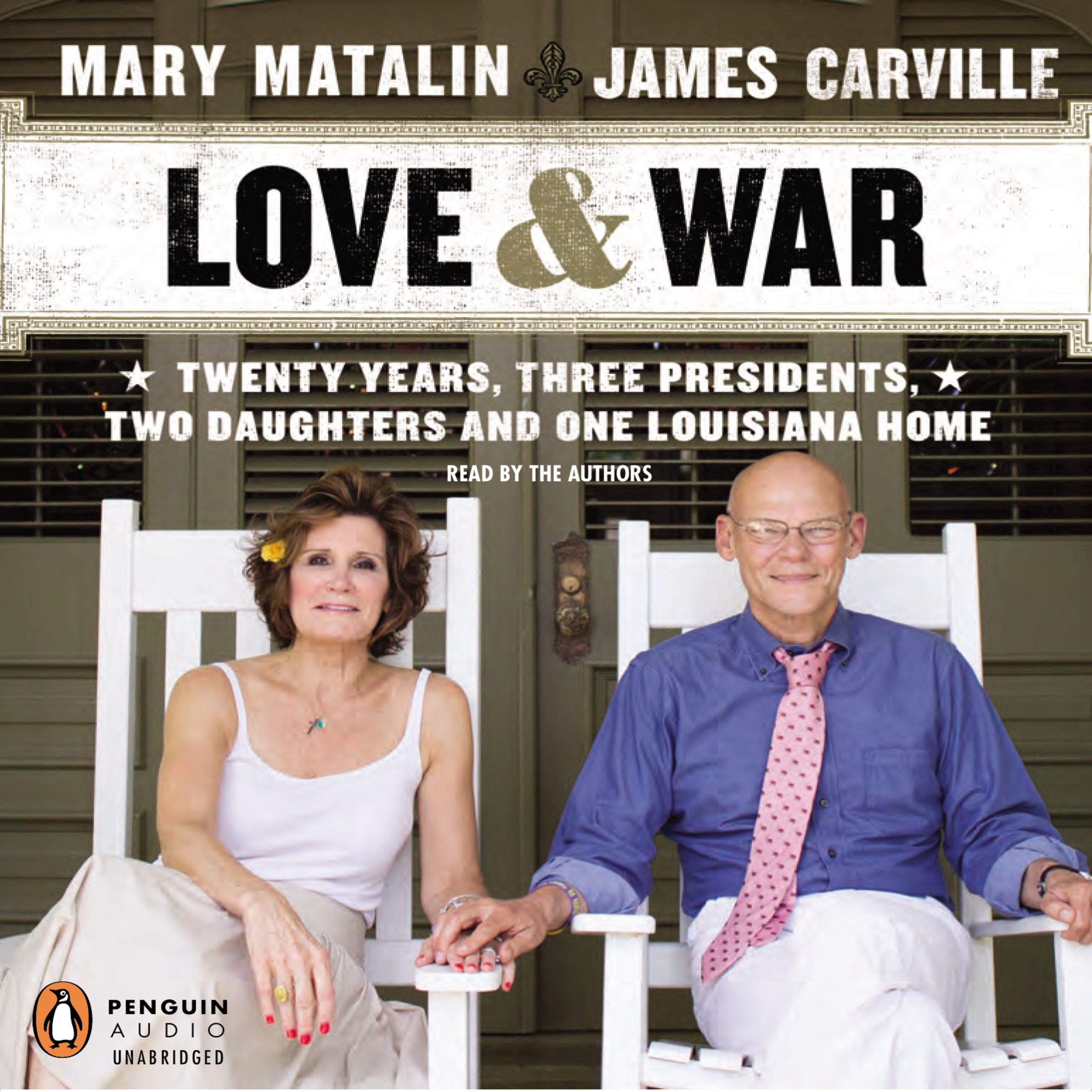 Love & War: 20 Years, Three Presidents, Two Daughters and One Louisiana Home (Audible Audio)