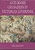 Anti-Booze Crusaders in Victorian Liverpool by Tim Malcolm