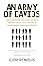An Army of Davids: How Markets and Technology Empower Ordinary People to Beat Big Media, Big Government, and Other Goliaths by Glenn Reynolds (2007-02-04)