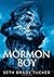 Mormon Boy by Seth Brady Tu...