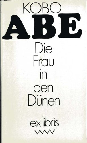 Die Frau in den Dünen. Roman