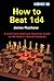 How to Beat 1 d4 by James Rizzitano (23-Sep-2005) Paperback