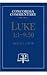 Luke 1:1- 9:50 (Concordia Commentary) [Hardcover] [1997] (Author) Arthur A. Just Jr.