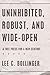 Uninhibited, Robust, and Wide-Open: A Free Press for a New Century (INALIENABLE RIGHTS) by Bollinger, Lee C.(January 15, 2010) Hardcover