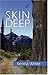 Skin Deep by Kenna White (2007-03-01)