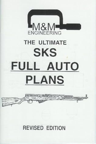 The Ultimate SKS Full-Auto Plans