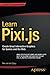 Learn Pixi.js by Rex van der Spuy (2015-10-14)