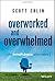Overworked and Overwhelmed: The Mindfulness Alternative 1st edition by Eblin, Scott (2014) Hardcover