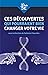 Ces découvertes qui pourraient bien changer votre vie by Fabienne Chauvière