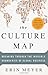 The Culture Map: Breaking Through the Invisible Boundaries of Global Business by Erin Meyer(2014-06-01)