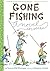 Gone Fishing: A novel by Ta...