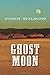 Ghost Moon (The Desert Legend Trilogy) by John Wilson (2011-11-01)