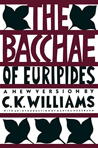[The Bacchae of Euripides] [Author: Williams, C.] [August, 1990]