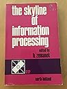 The Skyline of information processing;: Proceedings of the tenth anniversary celebration of the IFIP, Amsterdam, October 25, 1970