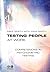 Testing People at Work: Competencies in Psychometric Testing by Mike Smith (2005-02-11)