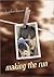 Making the Run by Heather Henson (2003-06-03)