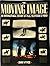 The Moving Image: An International History of Film, Television & Video