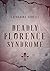 Deadly Florence Syndrome (German Edition)