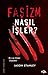Faşizm Nasıl İşler?;Biz ve ...