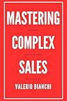 Mastering Complex Sales: Strategies for Success