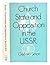 Church, state and opposition in the USSR
