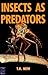 Insects as Predators (Australian Studies in Biology Series ; 5)