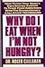 Why Do I Eat When I'm Not Hungry? by Roger Callahan (1991-04-01)