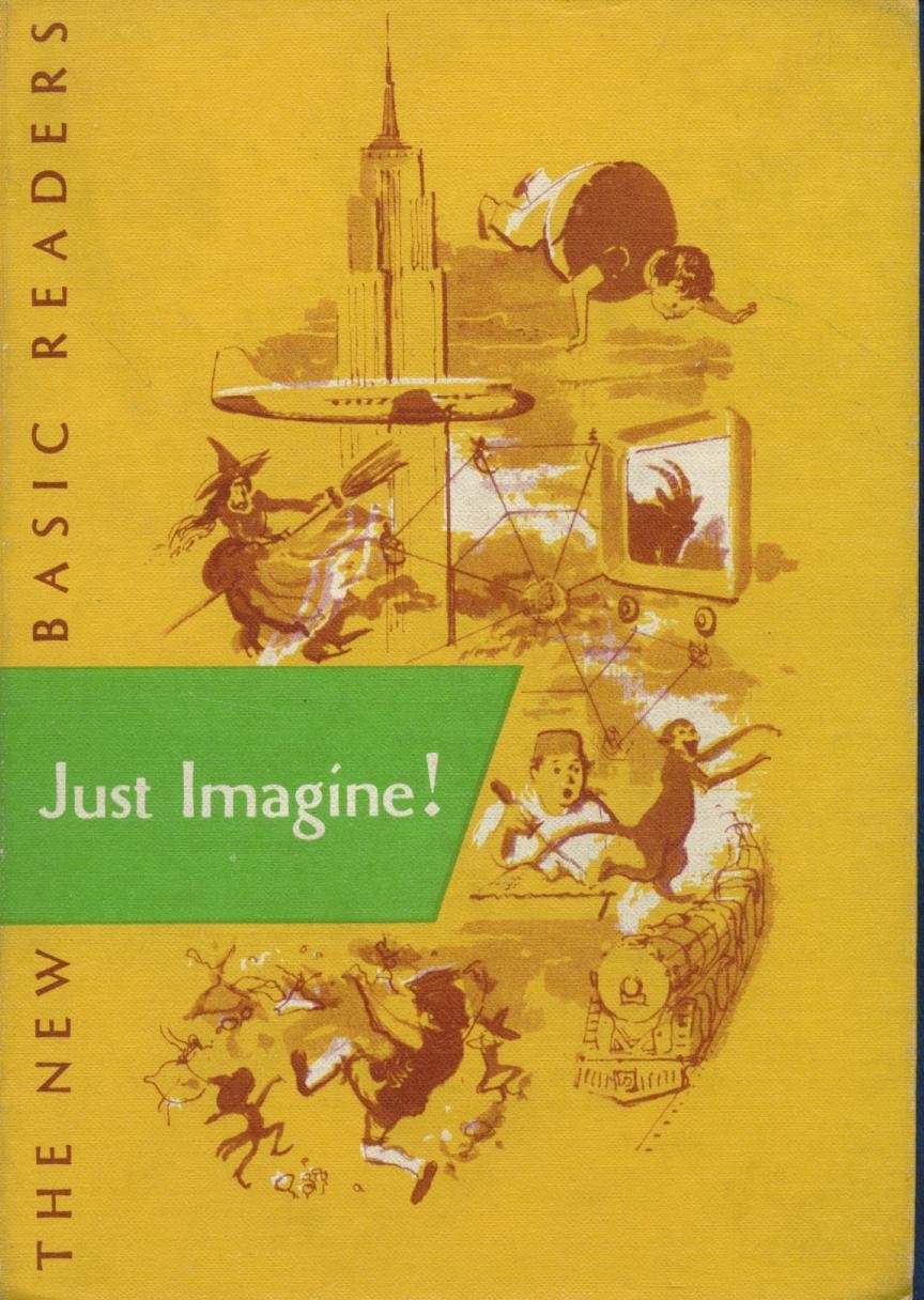 Just Imagine: The New Basic Readers (School Reader)