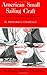 American Small Sailing Craft: Their Design, Development and Construction by Hl Chapelle (1-Apr-1951) Hardcover