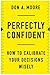 PERFECTLY CONFIDENT -How to Calibrate Your Decisions Wisely